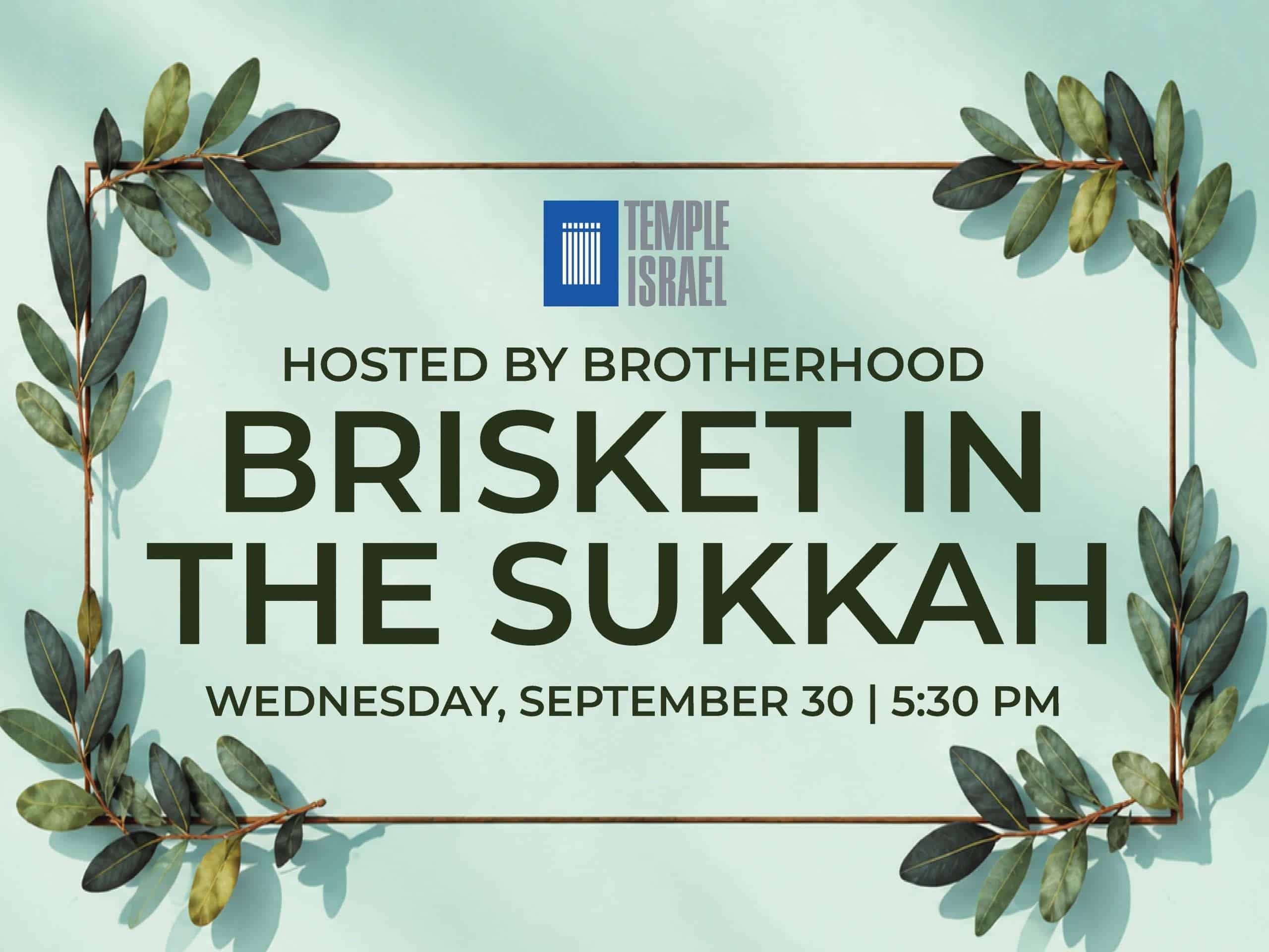 Event poster for Brisket in the Sukkah hosted by Brotherhood at Temple Israel.